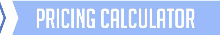 Pricing Calculator Pricing Calculator